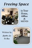 Freeing Space in Your Home, Office & Mind (eBook, ePUB)