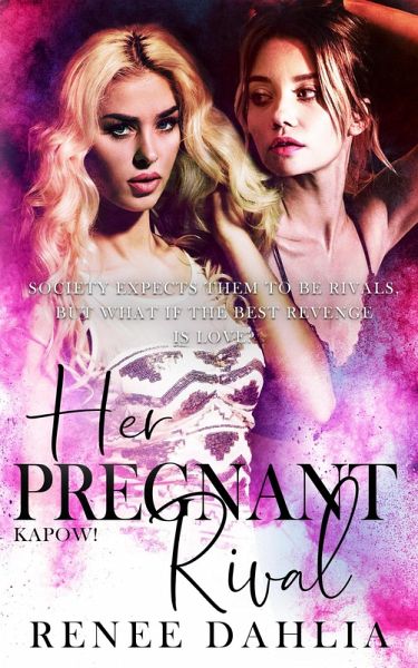 Her Pregnant Rival (Kapow, #4) (eBook, ePUB) Her Pregnant Rival (Kapow, #4) (eBook, ePUB)