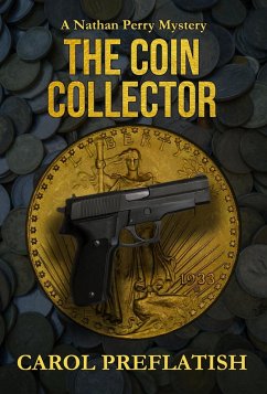The Coin Collector (Nathan Perry Mysteries, #2) (eBook, ePUB) - Preflatish, Carol