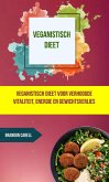 Veganistisch dieet: veganistisch dieet voor verhoogde vitaliteit, energie en gewichtsverlies (eBook, ePUB)