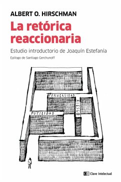 La retórica reaccionaria (eBook, ePUB) - Hirschman, Albert O.