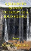 A Season To Reason: The Irony Of A Loud Silence (eBook, ePUB)