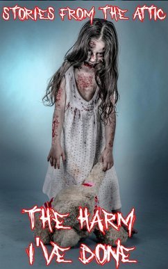 The Harm I've Done (eBook, ePUB) - From The Attic, Stories