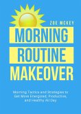 Morning Routine Makeover (Good Habits, #2) (eBook, ePUB)