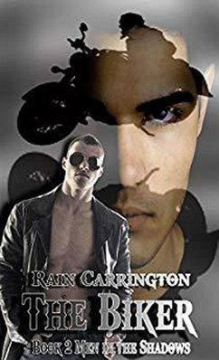 The Biker (Men in the Shadows, #2) (eBook, ePUB) - Carrington, Rain