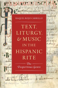 Text, Liturgy, and Music in the Hispanic Rite (eBook, ePUB) - Rojo Carrillo, Raquel