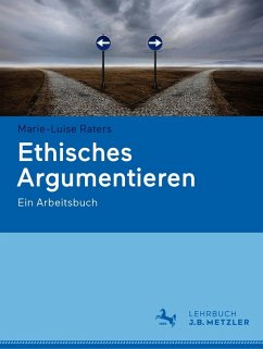 Ethisches Argumentieren (eBook, PDF) - Raters, Marie-Luise