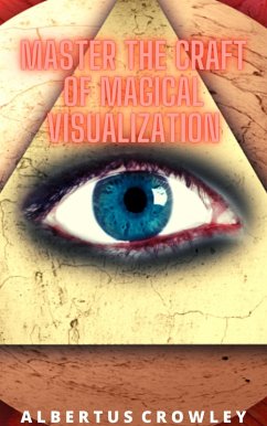 Cover Master the Craft of Magical Visualization (eBook, ePUB)