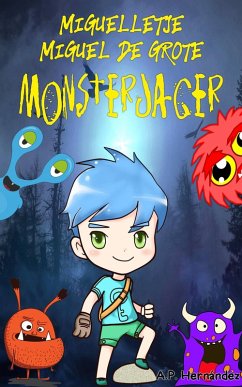 Cover Miguelletje Miguel de Grote Monsterjager (eBook, ePUB)