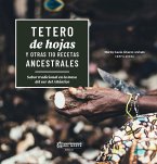 Tetero de hojas y otras 110 recetas ancestrales (eBook, PDF)