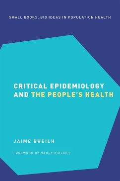 Critical Epidemiology and the People's Health (eBook, PDF) - Breilh, Jaime