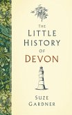 The Little History of Devon (eBook, ePUB)