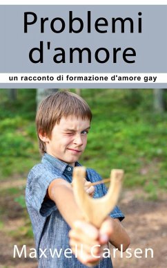 Cover Problemi d'amore: un racconto di formazione d'amore gay (eBook, ePUB)