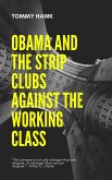 Obama and the Strip Clubs Against the Working Class (eBook, ePUB)