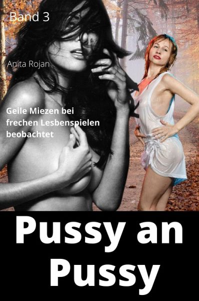 Pussy an Pussy 3 (eBook, ePUB) Pussy an Pussy 3 (eBook, ePUB)