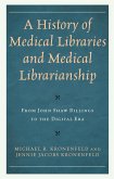 A History of Medical Libraries and Medical Librarianship (eBook, ePUB)