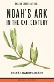 Noah's Ark in the XXI. century (eBook, ePUB)