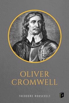 Oliver Cromwell (eBook, ePUB) - Roosevelt, Theodore