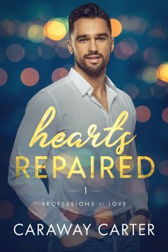Cover Hearts Repaired (Professions of Love, #1) (eBook, ePUB)