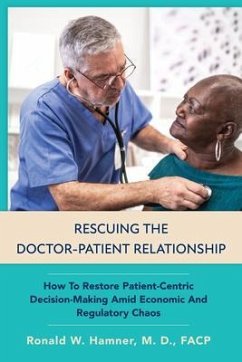 Rescuing the Doctor-Patient Relationship (eBook, ePUB) - Hamner, Ronald