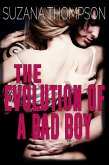 The Evolution of a Bad Boy (eBook, ePUB) The Evolution of a Bad Boy (eBook, ePUB)