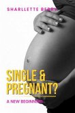 Single and Pregnant? (eBook, ePUB)