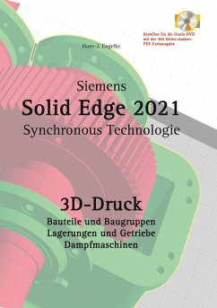Solid Edge 2021 3D-Druck (eBook, PDF) - Engelke, Hans-J.