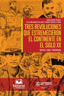 Cover Tres revoluciones que estremecieron el continente en el siglo XX. (eBook, PDF)