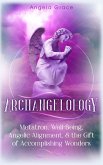 Archangelology Metatron, Well-Being, Angelic Alignment & the Gift of Accomplishing Wonders, Angelic Magic (eBook, ePUB)