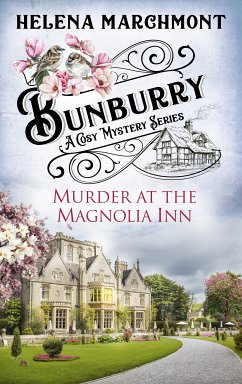 Bunburry - Murder at the Magnolia Inn (eBook, ePUB) - Marchmont, Helena