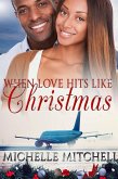 When Love Hits Like Christmas (eBook, ePUB)