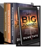 My Big Journey: Returning to Freedom, Gifts from a Guide, Quantum Living (eBook, ePUB)