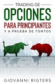 Trading De Opciones Para Principiantes Y A Prueba De Tontos (eBook, ePUB)
