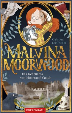 Das Geheimnis von Moorwood Castle / Malvina Moorwood Bd.1 (eBook, ePUB) - Loeffelbein, Christian