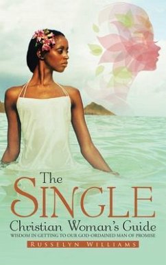 The Single Christian Woman's Guide (eBook, ePUB) - Williams, Russelyn