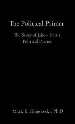The Political Primer (eBook, ePUB) - Glogowski, Mark E