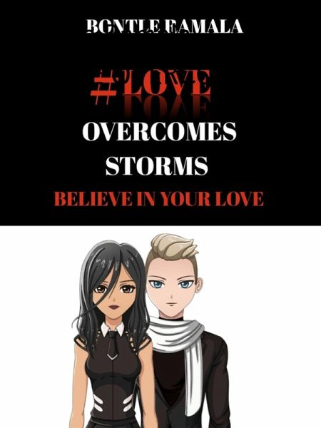 #LOVE OVERCOMES STORMS (eBook, ePUB) #LOVE OVERCOMES STORMS (eBook, ePUB)