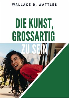Cover Die Kunst, großartig zu sein (eBook, ePUB)