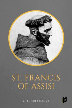 St. Francis of Assisi (eBook, ePUB) - Chesterton, G. K.