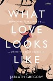 What Love Looks Like (eBook, ePUB)