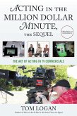 Acting in the Million Dollar Minute, the Sequel (eBook, ePUB)