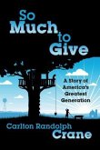 So Much To Give (eBook, ePUB)