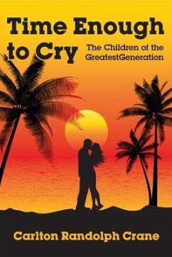 Time Enough to Cry (eBook, ePUB) - Crane, Carlton Randolph