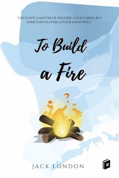 To Build a Fire (eBook, ePUB) - London, Jack