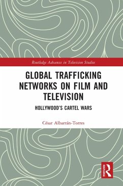 Global Trafficking Networks on Film and Television (eBook, PDF) - Albarrán-Torres, César