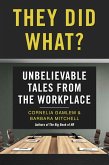 They Did What? (eBook, ePUB) They Did What? (eBook, ePUB)