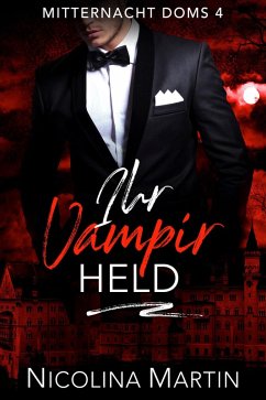 Ihr Vampir Held (Mitternacht Doms, #4) (eBook, ePUB) - Martin, Nicolina