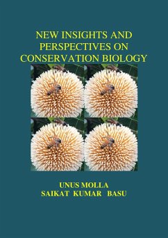 New Insights and Perspective on Conservation Biology (eBook, ePUB) - Centre, International Publishing; Molla, Unus; Basu, Saikat Kumar
