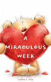 A Miraculous Week (eBook, ePUB)