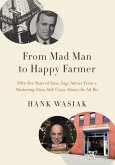 From Mad Man to Happy Farmer (eBook, ePUB)